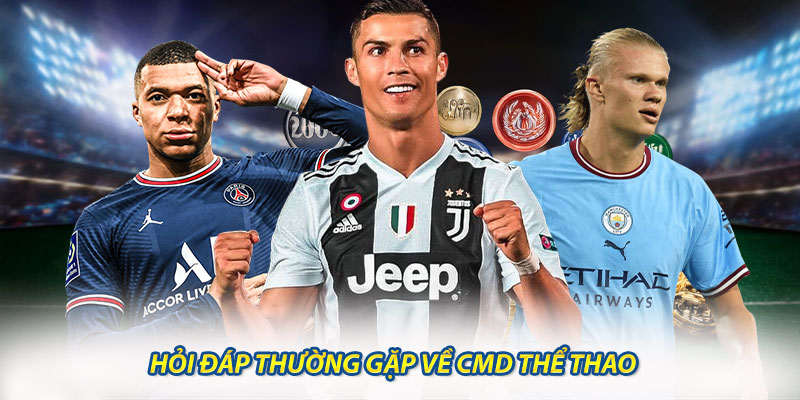 Hỏi Đáp Thường Gặp Về Cmd Thể Thao