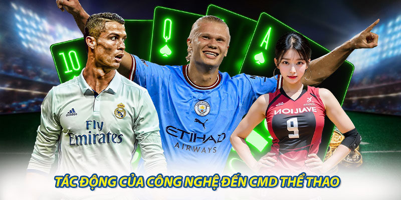 Tác Động Của Công Nghệ Đến Cmd Thể Thao
